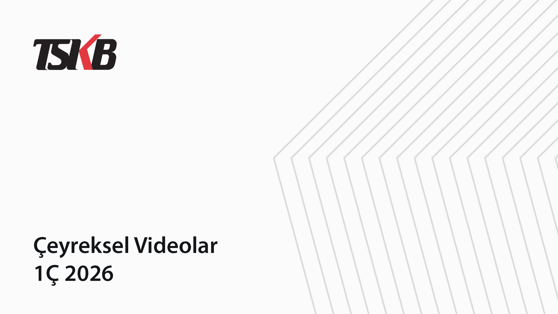 TSKB Çeyreksel Videolar 1Ç 2026